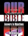  Our Authorized Bible: Answers to Objections 