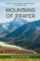  Mountains of Prayer: A Story of God's Spectacular Participation in One Man's Life 