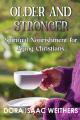  Older and Stronger: Spiritual Nourishment for Aging Christians 