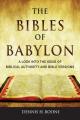  The Bibles of Babylon: A Look into the Issue of Biblical Authority and Bible Versions 