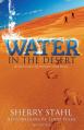  Water in the Desert: 40 Devotions to Hydrate Your Spirit 