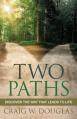  Two Paths: Discover the Way That Leads to Life 