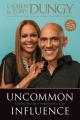  Uncommon Influence: Saying Yes to a Purposeful Life 