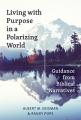 Living with Purpose in a Polarizing World: Guidance from Biblical Narratives 