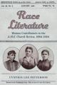  Race Literature: Women Contributors to the A.M.E. Church Review, 1884-1924 