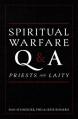  Spiritual Warfare Q and A: For Priests and Laity 
