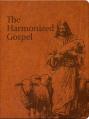  The Harmonized Gospel: The Life of Christ in One Continuous Story 