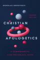  Christian Apologetics: A Comprehensive Case for Biblical Faith 