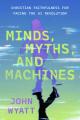  Minds, Myths, and Machines: Christian Faithfulness for Facing the AI Revolution 