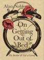  On Getting Out of Bed: The Burden and Gift of Living 