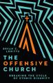  The Offensive Church: Breaking the Cycle of Ethnic Disunity 