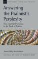  Answering the Psalmist's Perplexity: New-Covenant Newness in the Book of Psalms Volume 62 