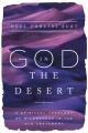  God in the Desert: A Spiritual Theology of Wilderness in the Old Testament 