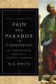  Pain and Paradox in 2 Corinthians: The Transformative Function of Strength in Weakness 