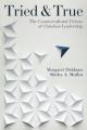  Tried and True: The Countercultural Virtues of Christian Leadership 