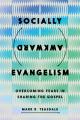  Socially Awkward Evangelism: Overcoming Fears in Sharing the Gospel 