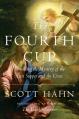  The Fourth Cup: Unveiling the Mystery of the Last Supper and the Cross 