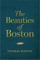  The Beauties of Boston: A Selection of the Writings of Thomas Boston 
