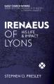  Irenaeus of Lyons: His Life and Impact 