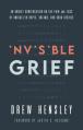  Invisible Grief: An Honest Conversation on the Pain and Loss of Unrealized Hopes, Dreams, and Good Desires 