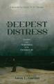 Thy Deepest Distress: Anxiety and Depression in the Christian Life 