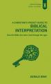 A Christian's Pocket Guide to Biblical Interpretation: How the Bible Has Been Read Through the Ages 