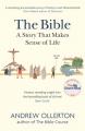  The Bible: A Story That Makes Sense of Life 