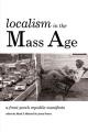  Localism in the Mass Age: A Front Porch Republic Manifesto 