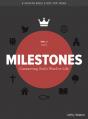  Milestones: Volume 1 - God: Connecting God's Word to Life Volume 1 