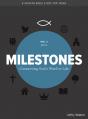  Milestones: Volume 2 - Jesus: Connecting God's Word to Life Volume 2 