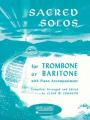  Sacred Solos: Trombone (Baritone B.C.) Solo with Piano 