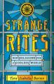  Strange Rites: New Religions for a Godless World 