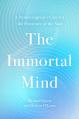  The Immortal Mind: A Neurosurgeon's Case for the Existence of the Soul 