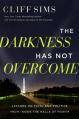  The Darkness Has Not Overcome: Lessons on Faith and Politics from Inside the Halls of Power 
