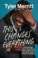  This Changes Everything: A Surprisingly Funny Story about Race, Cancer, Faith, and Other Things We Don't Talk about 