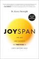  Joyspan: The Art and Science of Thriving in Life's Second Half 