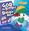  God Is Bigger Than the Boogie Man 