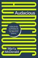  Audacious: A Bold Guide to Building the Life and Career You Want and Deserve 