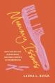  Mommy Issues: Surviving Big Hair, Bad Decisions, and Family Secrets in the Deep South 