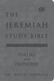  The Jeremiah Study Bible, Esv, Psalms and Proverbs (Gray): What It Says. What It Means. What It Means for You. 