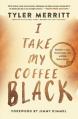  I Take My Coffee Black: Reflections on Tupac, Musical Theater, Faith, and Being Black in America 