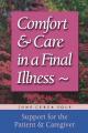  Comfort & Care in a Final Illness: Support for the Patient & Caregiver 