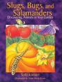  Slugs, Bugs, and Salamanders 