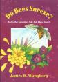  Do Bees Sneeze?: And Other Questions Kids Ask about Insects 