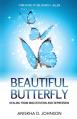  Beautiful Butterfly: Healing from Molestation and Depression 