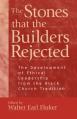  The Stones That the Builders Rejected 