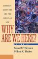  Why Are We Here? 