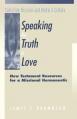  Speaking the Truth in Love 
