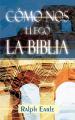  COMO NOS LLEGO LA BIBLIA (Spanish: How We Got Our Bible) 