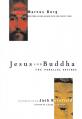  Jesus and Buddha: The Parallel Sayings 